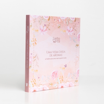 Uma vida cheia de aromas - A história de uma marca perfumada | LIVRO